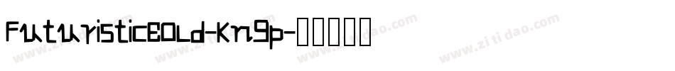 FuturisticBold-Kn9p字体转换