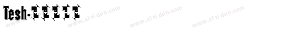 Tesh字体转换
