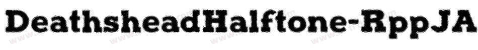 DeathsheadHalftone-RppJA字体转换