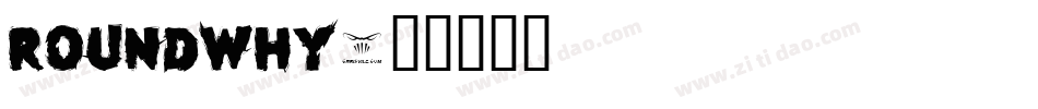 RoundWhy字体转换