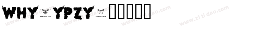 Why-ypzY字体转换