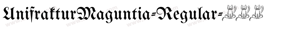 UnifrakturMaguntia-Regular字体转换