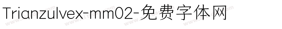 Trianzulvex-mm02字体转换