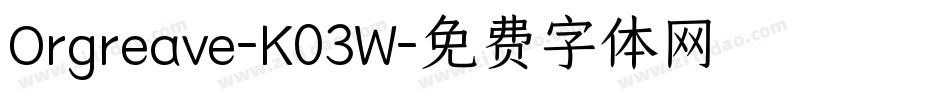 Orgreave-K03W字体转换