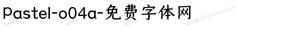 Pastel-o04a字体转换