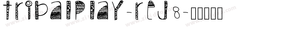 TribalPlay-reJ8字体转换