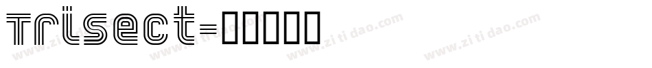 Trisect字体转换