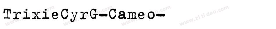 TrixieCyrG-Cameo字体转换