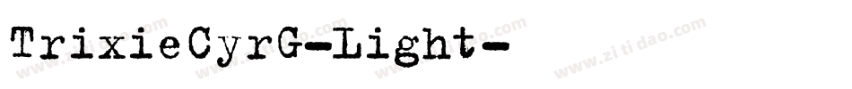 TrixieCyrG-Light字体转换
