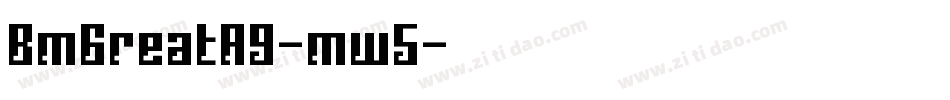 BmGreatA9-mw5字体转换