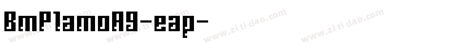 BmPlamoA9-eap字体转换