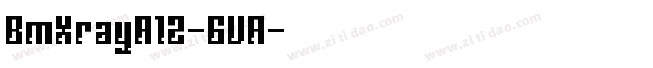 BmXrayA12-GVA字体转换
