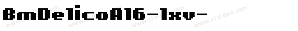 BmDelicoA16-1xv字体转换