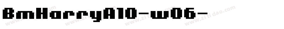 BmHarryA10-w06字体转换