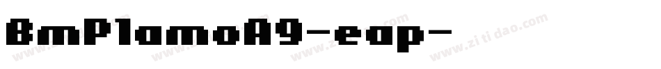 BmPlamoA9-eap字体转换