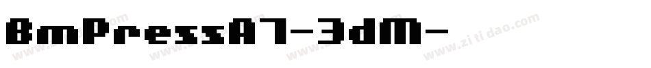 BmPressA7-3dM字体转换