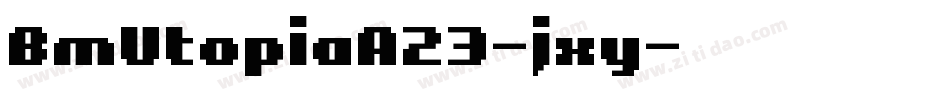 BmUtopiaA23-jxy字体转换