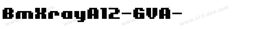 BmXrayA12-GVA字体转换