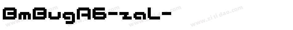 BmBugA6-zaL字体转换