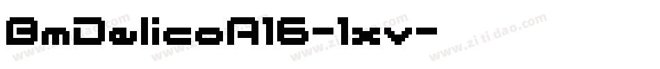 BmDelicoA16-1xv字体转换