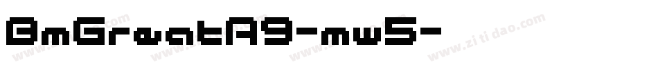 BmGreatA9-mw5字体转换