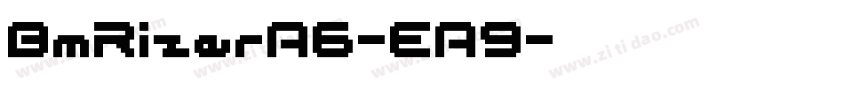 BmRizerA6-EA9字体转换