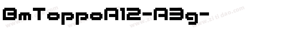 BmToppoA12-A3g字体转换