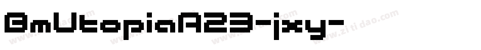 BmUtopiaA23-jxy字体转换