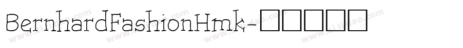 BernhardFashionHmk字体转换