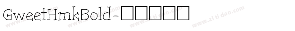 GweetHmkBold字体转换