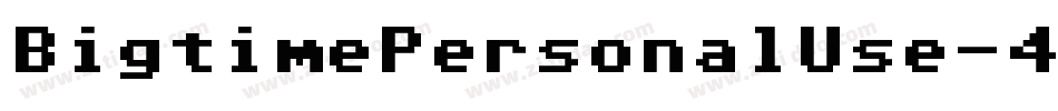 BigtimePersonalUse-4BZ64字体转换