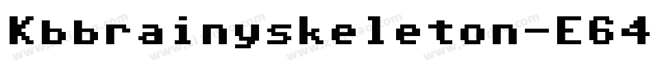 Kbbrainyskeleton-E64r字体转换