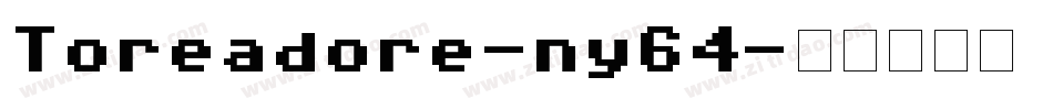 Toreadore-ny64字体转换