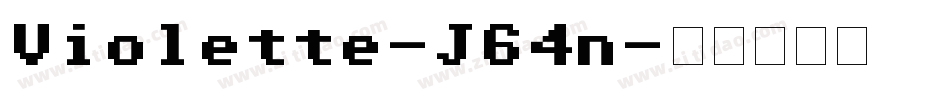 Violette-J64n字体转换