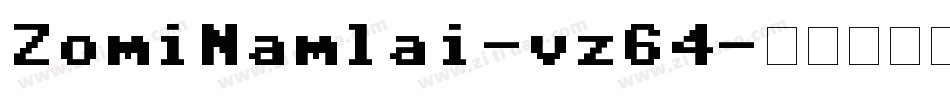 ZomiNamlai-vz64字体转换