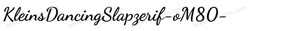 KleinsDancingSlapzerif-oM80字体转换