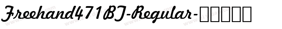 Freehand471BT-Regular字体转换