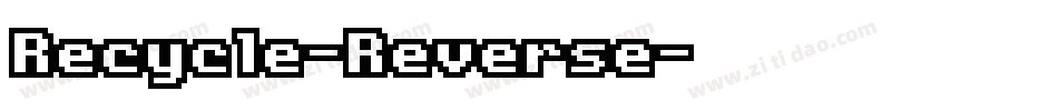 Recycle-Reverse字体转换