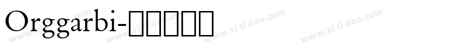 Orggarbi字体转换