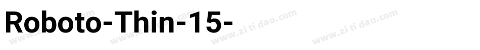 Roboto-Thin-15字体转换