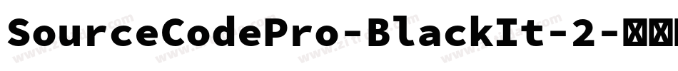 SourceCodePro-BlackIt-2字体转换