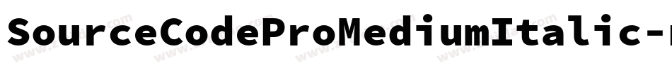 SourceCodeProMediumItalic-nJ3Y字体转换