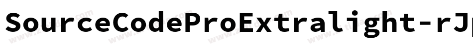 SourceCodeProExtralight-rJpx字体转换