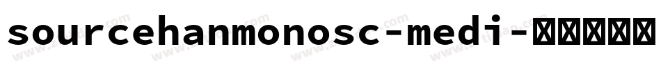 sourcehanmonosc-medi字体转换