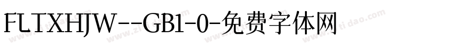 FLTXHJW--GB1-0字体转换
