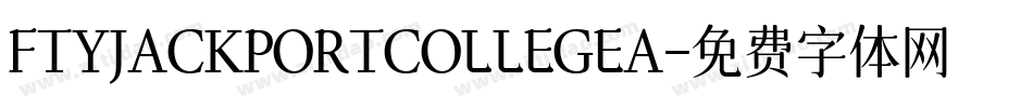 FTYJACKPORTCOLLEGEA字体转换
