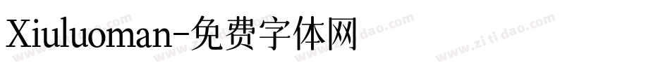 Xiuluoman字体转换