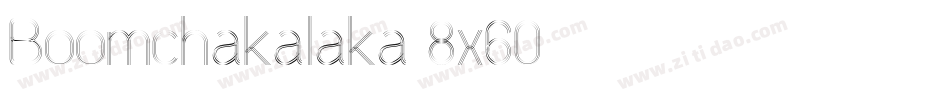 Boomchakalaka-8x60字体转换