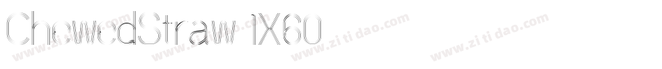 ChewedStraw-1X60字体转换