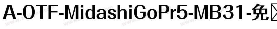 A-OTF-MidashiGoPr5-MB31字体转换